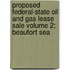 Proposed Federal-State Oil and Gas Lease Sale Volume 2; Beaufort Sea