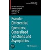 Pseudo-Differential Operators, Generalized Functions and Asymptotics door Shahla Molahajloo