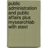 Public Administration and Public Affairs Plus MySearchLab with Etext by D.J. Henry
