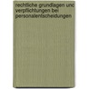 Rechtliche Grundlagen Und Verpflichtungen Bei Personalentscheidungen by Christine Zabel