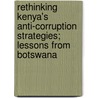 Rethinking Kenya's Anti-Corruption Strategies; Lessons From Botswana door Victor Lando