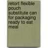 Retort Flexible Pouch Substitute Can For Packaging Ready to Eat Meal door Nazanin Zand
