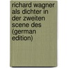 Richard Wagner als Dichter in der Zweiten Scene des (German Edition) by Von Hagen Edmund