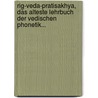 Rig-Veda-Pratisakhya, Das Alteste Lehrbuch Der Vedischen Phonetik... by Hertha Müller