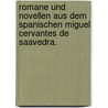 Romane und Novellen aus dem Spanischen Miguel Cervantes de Saavedra. by Miguel de Cervantes Saavedra