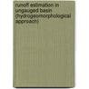 Runoff Estimation in Ungauged Basin (Hydrogeomorphological Approach) by Prashant P. Magar