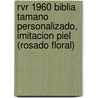 Rvr 1960 Biblia Tamano Personalizado, Imitacion Piel (Rosado Floral) by H. Espanol Editorial Staff