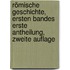 Römische Geschichte, Ersten Bandes erste Antheilung, zweite Auflage