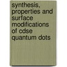 Synthesis, Properties And Surface Modifications Of Cdse Quantum Dots by Himani Sharma