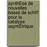 SynthÈse De Nouvelles Bases De Schiff Pour La Catalyse AsymÉtrique door Iyad Ezzeddine Karamé