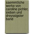 Saemmtliche Werke von Caroline Pichler, sieben und dreyssigster Band