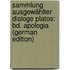 Sammlung Ausgewählter Dialoge Platos: Bd. Apologia (German Edition)