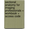 Sectional Anatomy for Imaging Professionals + Workbook + Access Code door Lorrie L. Kelley