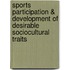 Sports Participation & Development of Desirable SocioCultural Traits