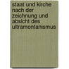 Staat und Kirche nach der Zeichnung und Absicht des Ultramontanismus by Weber