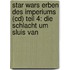 Star Wars Erben Des Imperiums (cd) Teil 4: Die Schlacht Um Sluis Van