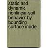Static And Dynamic Nonlinear Soil Behavior By Bounding Surface Model door Omar al-Damlouji