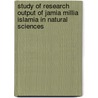Study Of Research Output Of Jamia Millia Islamia In Natural Sciences door Shehbaz Naqvi
