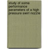 Study Of Some Performance Parameters Of A High Pressure Swirl Nozzle door Adewunmi Taiwo