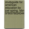 Studyguide For American Education By Joel Spring, Isbn 9780078024344 door Cram101 Textbook Reviews