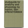 Studyguide For Anatomy And Physiology By Martini, Isbn 9780321596604 by Cram101 Textbook Reviews