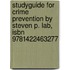 Studyguide For Crime Prevention By Steven P. Lab, Isbn 9781422463277