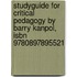 Studyguide For Critical Pedagogy By Barry Kanpol, Isbn 9780897895521