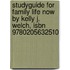 Studyguide For Family Life Now By Kelly J. Welch, Isbn 9780205632510