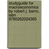 Studyguide For Macroeconomics By Robert J. Barro, Isbn 9780262024365 by Robert J. Barro