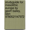 Studyguide For Mesolithic Europe By Geoff Bailey, Isbn 9780521147972 door Cram101 Textbook Reviews