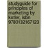 Studyguide For Principles Of Marketing By Kotler, Isbn 9780132167123