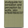 Studyguide For Sensation And Perception By Wolfe, Isbn 9780878935727 door Cram101 Textbook Reviews