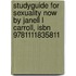 Studyguide For Sexuality Now By Janell L Carroll, Isbn 9781111835811