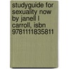 Studyguide For Sexuality Now By Janell L Carroll, Isbn 9781111835811 door Cram101 Textbook Reviews