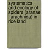 Systematics and Ecology of Spiders (Aranae : Arachnida) in Rice Land door Bindra Bihari Singh