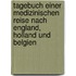 Tagebuch einer medizinischen Reise nach England, Holland und Belgien