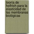 Teoría de Helfrich para la elasticidad de las membranas biológicas