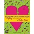 The Break-Up Activity Book: Crafting Your Way Through a Broken Heart