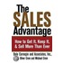 The Sales Advantage: How to Get It, Keep It, and Sell More Than Ever