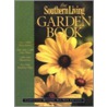 The Southern Living Garden Book: Completely Revised, All-New Edition door Of Southern Living Magazine Editors