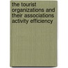 The Tourist Organizations And Their Associations Activity Efficiency door Vitaly Victorovich Borodin