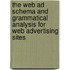 The Web Ad Schema and Grammatical Analysis for Web Advertising Sites