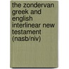 The Zondervan Greek And English Interlinear New Testament (nasb/niv) by William D. Mounce