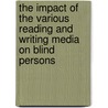 The impact of the various reading and writing media on blind persons door Sivalingum Moodley