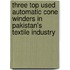 Three Top used Automatic Cone Winders in Pakistan's Textile Industry