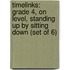 Timelinks: Grade 4, on Level, Standing Up by Sitting Down (Set of 6)