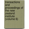 Transactions and Proceedings of the New Zealand Institute (Volume 6) door New Zealand Institute