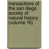 Transactions of the San Diego Society of Natural History (Volume 16) by San Diego Society of Natural History