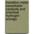 Transition Metal Nanocluster Catalysts And Chemical Hydrogen Storage