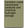 Transition Metal Nanocluster Catalysts And Chemical Hydrogen Storage door A-nder Metin